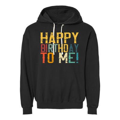 Happy Birthday To Me Birthday Party Design For Kids Adults Garment-Dyed Fleece Hoodie