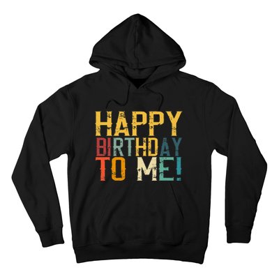 Happy Birthday To Me Birthday Party Design For Kids Adults Hoodie