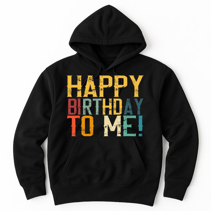 Happy Birthday To Me Birthday Party Design For Kids Adults Hoodie