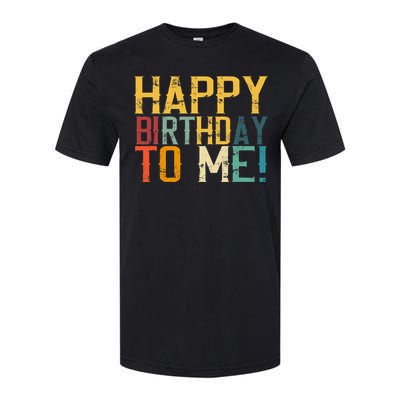 Happy Birthday To Me Birthday Party Design For Kids Adults Softstyle CVC T-Shirt