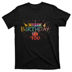 Happy Birthday To You T-Shirt