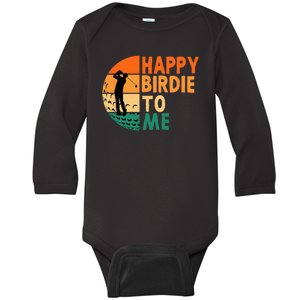 Happy Birdie To Me Golf Golfing Golfer Funny Player Birthday Baby Long Sleeve Bodysuit