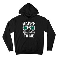 Happy Birthday To Me St Patricks Day 2024 Lucky Birthday Hoodie