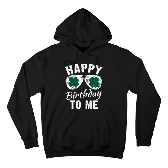 Happy Birthday To Me St Patricks Day 2024 Lucky Birthday Hoodie