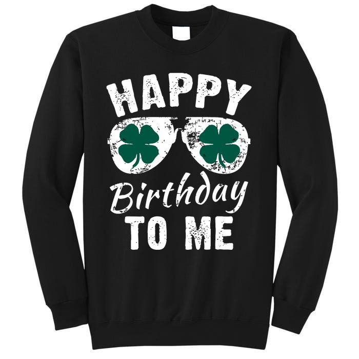 Happy Birthday To Me St Patricks Day 2024 Lucky Birthday Sweatshirt