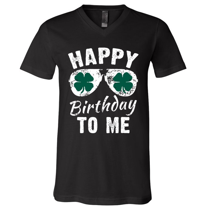 Happy Birthday To Me St Patricks Day 2024 Lucky Birthday V-Neck T-Shirt