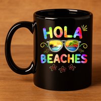 Hola Beaches Tie Dye Funny Beach Vacation Summer 11oz C Handle Ceramic Mug