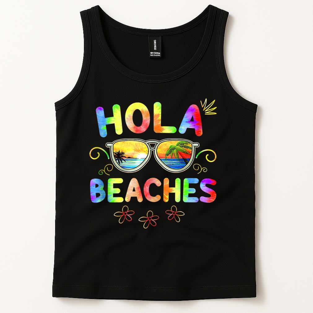 Hola Beaches Tie Dye Funny Beach Vacation Summer Tank Top