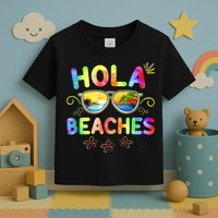 Hola Beaches Tie Dye Funny Beach Vacation Summer Toddler T-Shirt