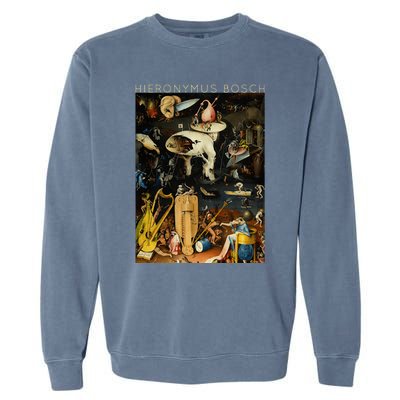 Hieronymus Bosch The Garden Of Earthly Delights For Artists Garment-Dyed Sweatshirt