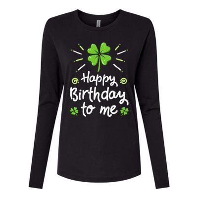 Happy Birthday To Me St Patricks Day Lucky Birthday Shamrock Womens Cotton Relaxed Long Sleeve T-Shirt