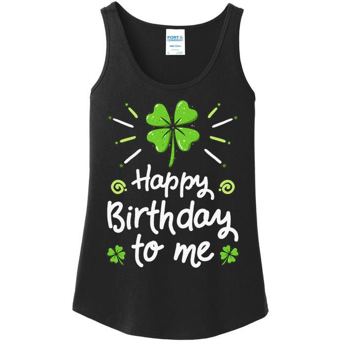 Happy Birthday To Me St Patricks Day Lucky Birthday Shamrock Ladies Essential Tank