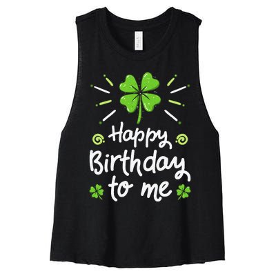 Happy Birthday To Me St Patricks Day Lucky Birthday Shamrock Women's Racerback Cropped Tank