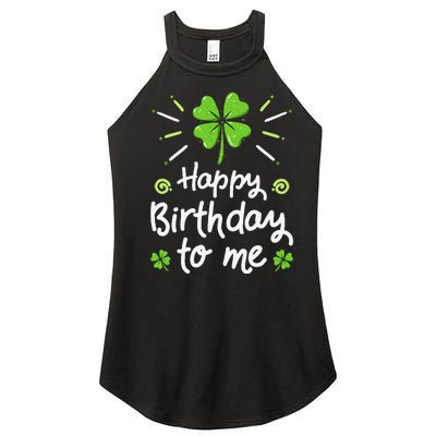 Happy Birthday To Me St Patricks Day Lucky Birthday Shamrock Women's Perfect Tri Rocker Tank