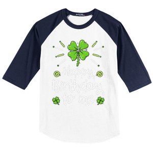 Happy Birthday To Me St Patricks Day Lucky Birthday Shamrock Baseball Sleeve Shirt