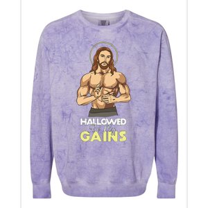 Hallowed Be Thy Gains Jesus Weight Lifting Workout Gift Colorblast Crewneck Sweatshirt