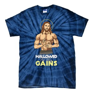 Hallowed Be Thy Gains Jesus Weight Lifting Workout Gift Tie-Dye T-Shirt