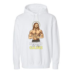 Hallowed Be Thy Gains Jesus Weight Lifting Workout Gift Garment-Dyed Fleece Hoodie