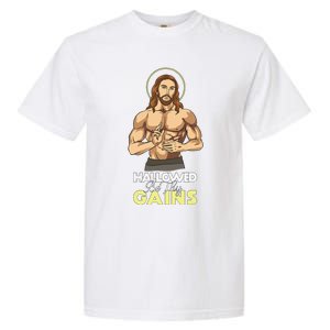 Hallowed Be Thy Gains Jesus Weight Lifting Workout Gift Garment-Dyed Heavyweight T-Shirt