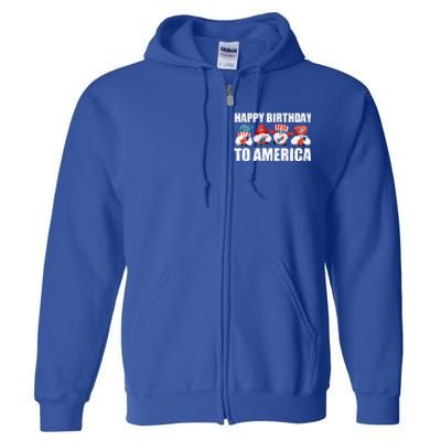 Happy Birthday To America Fireworks Dad Usa Cute Gift Full Zip Hoodie