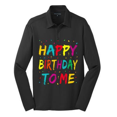 Happy Birthday To Me Birthday Party For Kids Adults Silk Touch Performance Long Sleeve Polo