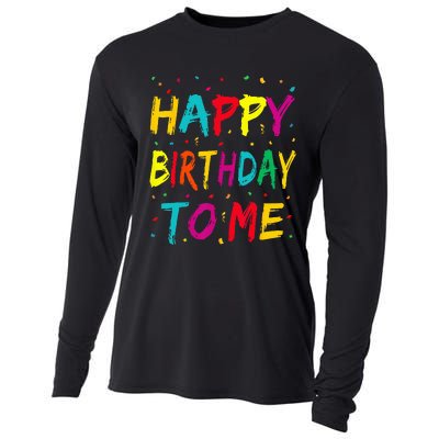 Happy Birthday To Me Birthday Party For Kids Adults Cooling Performance Long Sleeve Crew