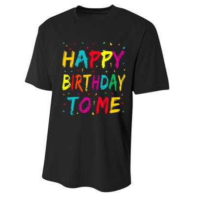 Happy Birthday To Me Birthday Party For Kids Adults Performance Sprint T-Shirt