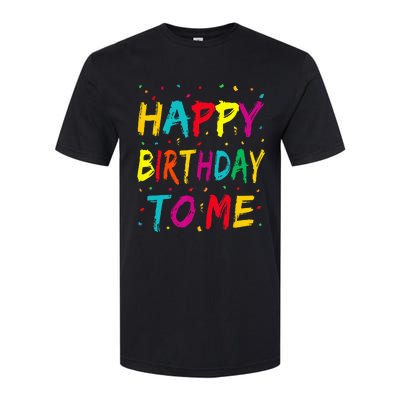 Happy Birthday To Me Birthday Party For Kids Adults Softstyle CVC T-Shirt