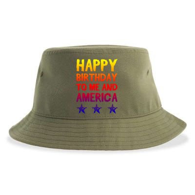 Happy Birthday To Me And America Gift Funny 4th Of July Gift Sustainable Bucket Hat