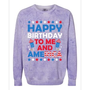 Happy Birthday To Me And America 4th Of July Firecracker Cool Gift Colorblast Crewneck Sweatshirt