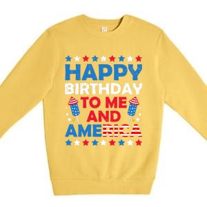 Happy Birthday To Me And America 4th Of July Firecracker Cool Gift Premium Crewneck Sweatshirt