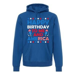 Happy Birthday To Me And America 4th Of July Firecracker Cool Gift Premium Hoodie