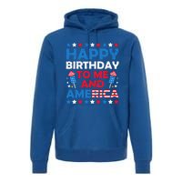 Happy Birthday To Me And America 4th Of July Firecracker Cool Gift Premium Hoodie