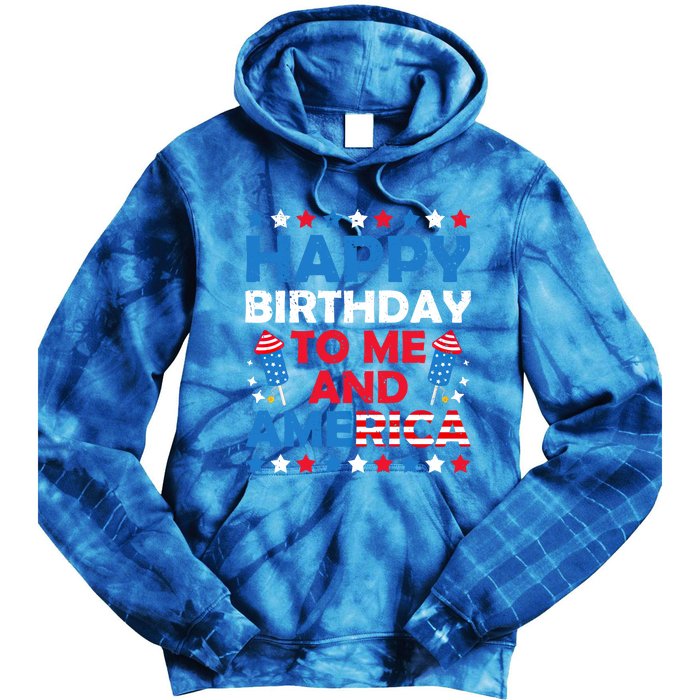 Happy Birthday To Me And America 4th Of July Firecracker Cool Gift Tie Dye Hoodie