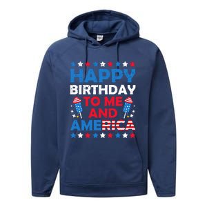 Happy Birthday To Me And America 4th Of July Firecracker Cool Gift Performance Fleece Hoodie