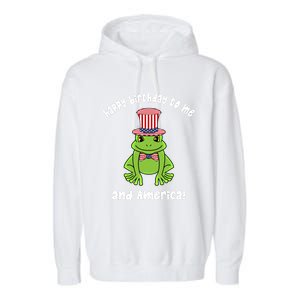 Happy Birthday To Me And America Patriotic 4th Of July Frog Gift Garment-Dyed Fleece Hoodie