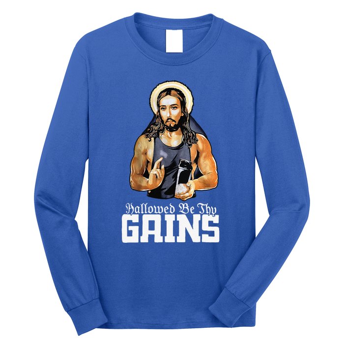 Hallowed Be Thy Gains Jesus Weight Lifting Workout Long Sleeve Shirt