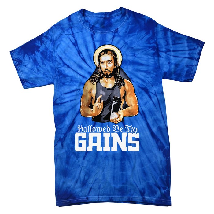 Hallowed Be Thy Gains Jesus Weight Lifting Workout Tie-Dye T-Shirt