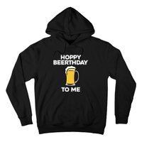 Hoppy Beerthday To Me Happy Birthday Celebrate I Love Beer Hoodie