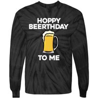 Hoppy Beerthday To Me Happy Birthday Celebrate I Love Beer Tie-Dye Long Sleeve Shirt