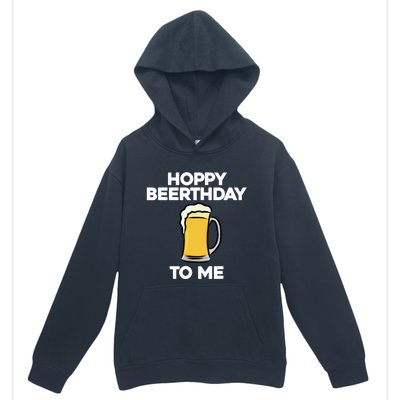 Hoppy Beerthday To Me Happy Birthday Celebrate I Love Beer Urban Pullover Hoodie