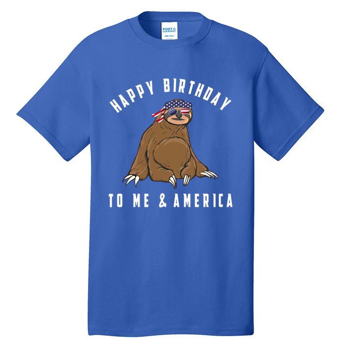 Happy Birthday To Me And America Patriotic Sloth 4th Of July Gift Tall T-Shirt