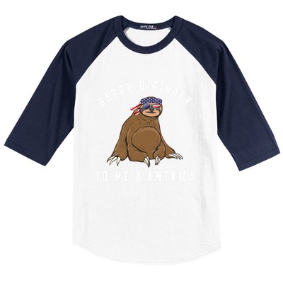 Happy Birthday To Me And America Patriotic Sloth 4th Of July Gift Baseball Sleeve Shirt