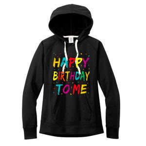 Happy Birthday to Me Birthday Party Women's Fleece Hoodie