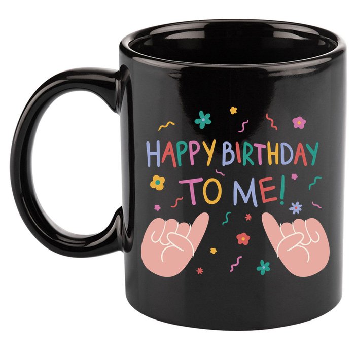 Happy Birthday To Me 11oz C Handle Ceramic Mug