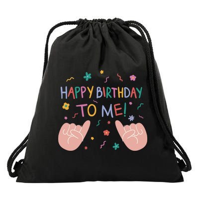 Happy Birthday To Me Drawstring Bag
