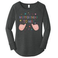 Happy Birthday To Me Women's Perfect Tri Tunic Long Sleeve Shirt