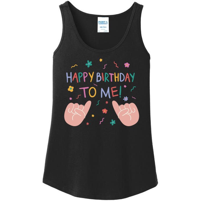 Happy Birthday To Me Ladies Essential Tank