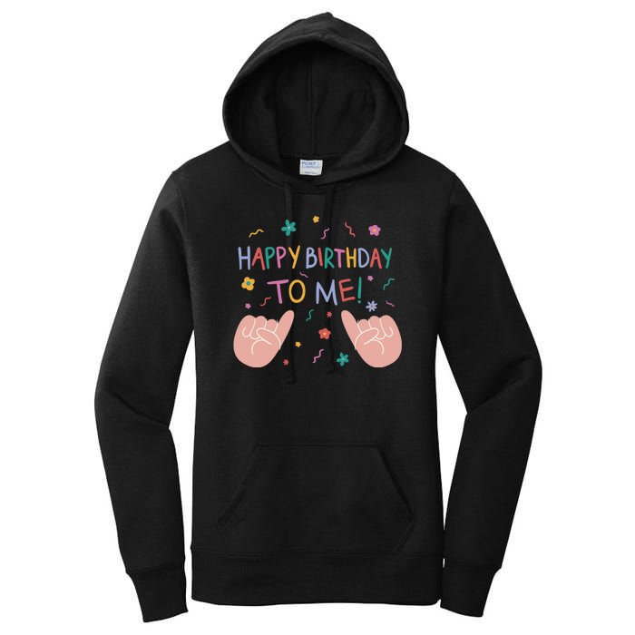 Happy Birthday To Me Women's Pullover Hoodie