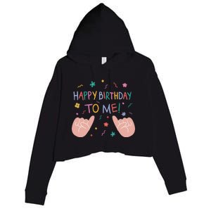 Happy Birthday To Me Crop Fleece Hoodie